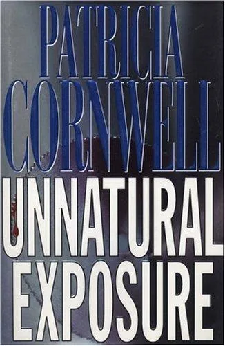 Unnatural Exposure (Kay Scarpetta, #8) cover