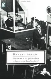 Eichmann in Jerusalem: A Report on the Banality of Evil cover