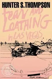 Fear and Loathing in Las Vegas: A Savage Journey to the Heart of the American Dream cover