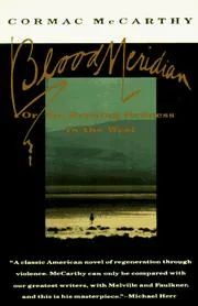 Blood Meridian, or, the Evening Redness in the West cover