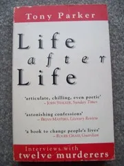 Life after life: Interviews with twelve murderers cover