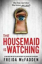 The Housemaid is Watching (The Housemaid, #3) cover