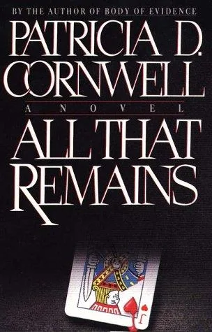 All That Remains (Kay Scarpetta, #3) cover