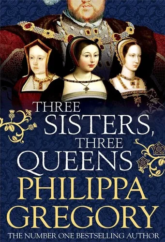 Three Sisters, Three Queens (The Plantagenet and Tudor Novels, #8) cover