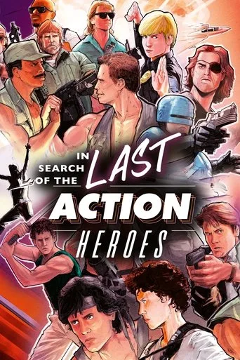 In Search of the Last Action Heroes cover