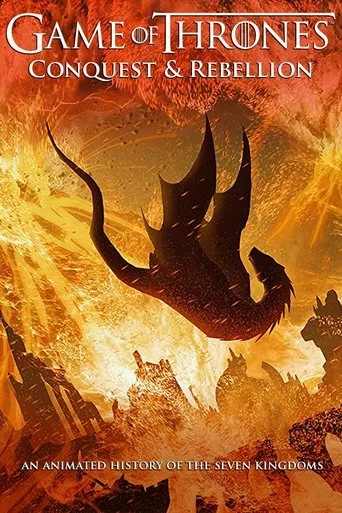 Game of Thrones - Conquest & Rebellion: An Animated History of the Seven Kingdoms cover