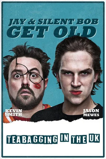 Jay and Silent Bob Get Old: Teabagging in the UK cover