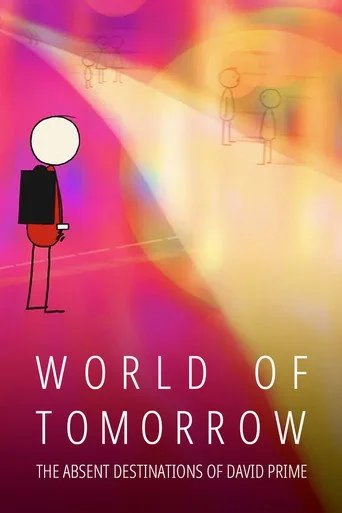 World of Tomorrow Episode Three: The Absent Destinations of David Prime cover