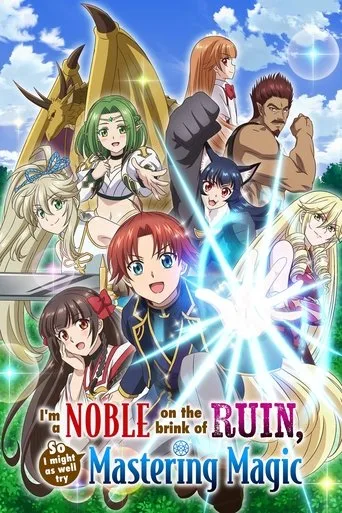 I'm a Noble on the Brink of Ruin, So I Might as Well Try Mastering Magic cover