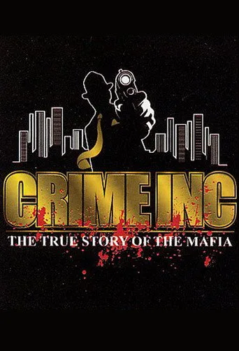 Crime Inc: The True Story Of The Mafia cover