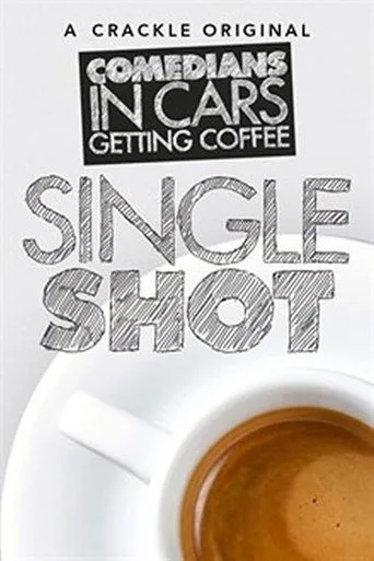 Comedians in Cars Getting Coffee: Single Shot cover