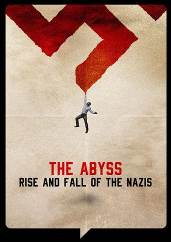 The Abyss - Rise and Fall of the Nazis cover
