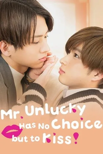 Mr. Unlucky Has No Choice but to Kiss! cover