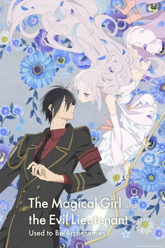 The Magical Girl and the Evil Lieutenant Used to Be Archenemies cover