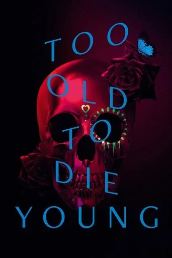 Too Old to Die Young cover